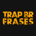 TrapBR Frases